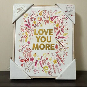 Love You More Framed Canvas Sign- NWT